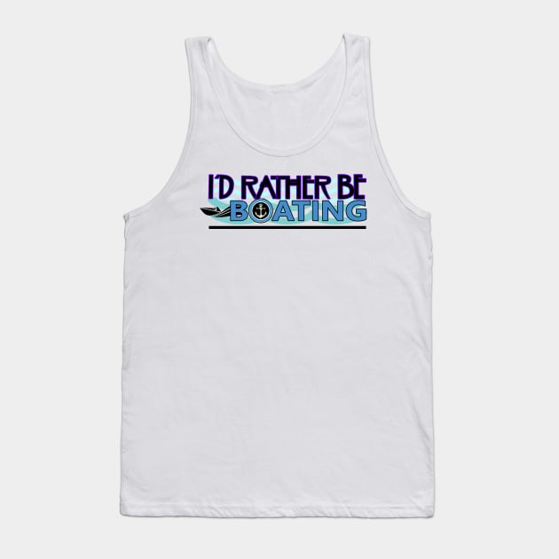 Rather be Boating Tank Top by Sailfaster Designs